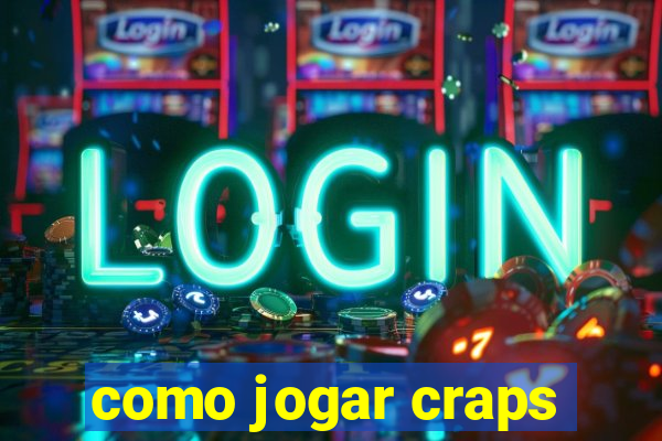 como jogar craps